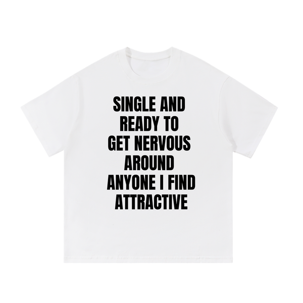 Single and Nervous | T-Shirt